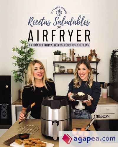 RECETAS SALUDABLES CON AIRFRYER - ANI Y SARA FIT HAPPY SISTERS ...