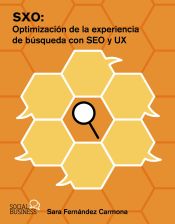 Portada de SXO: Optimización de la experiencia de búsqueda con SEO y UX