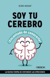 Portada de Soy tu cerebro, encantado de conocerte