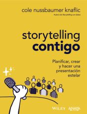 Portada de Storytelling contigo. Planificar, crear y hacer una presentación estelar