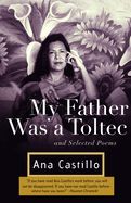 Portada de My Father Was a Toltec: And Selected Poems