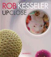 Portada de Rob Kesseler Up Close