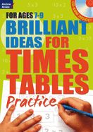 Portada de Brilliant Ideas for Times Tables Practice Ages 7-9