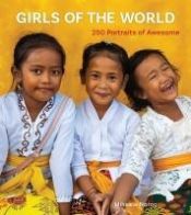 Portada de Girls of the World: 250 Portraits of Awesome