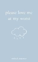 Portada de Please Love Me at My Worst