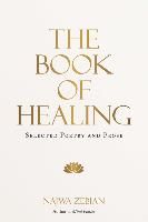 Portada de The Book of Healing: Selected Poetry and Prose