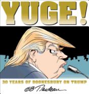 Portada de Yuge!: 30 Years of Doonesbury on Trump