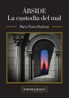 &aacute;bside. La Custodia Del Mal