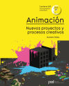 ANIMACION, NUEVOS PROYECTOS Y PROCESOS CREATIVOS