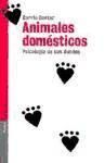 ANIMALES DOMÉSTICOS. Psicología de sus dueños