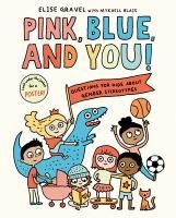Portada de Pink, Blue, and You!: Questions for Kids about Gender Stereotypes