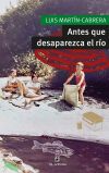 ANTES QUE DESAPAREZCA EL R&Iacute;O