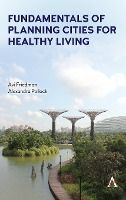 Portada de Fundamentals of Planning Cities for Healthy Living