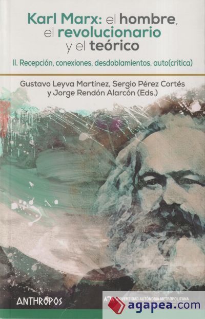 KARL MARX: EL HOMBRE, EL REVOLUCIONARIO Y EL TE?RICO II KARL MARX: EL HOMBRE, EL REVOLUCIONARIO Y EL TE?RICO II