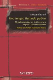 Portada de UNA LENGUA LLAMADA PATRIA . El judeoespañol en la literatura sefardí contemporánea