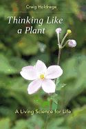 Portada de Thinking Like a Plant: A Living Science for Life