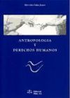 ANTROPOLOGÍA Y DERECHOS HUMANOS