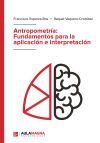 ANTROPOMETRIA: FUNDAMENTOS PARA LA APLICACION E INTERPRETACION