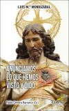 ANUNCIAMOS LO QUE HEMOS VISTO Y OIDO