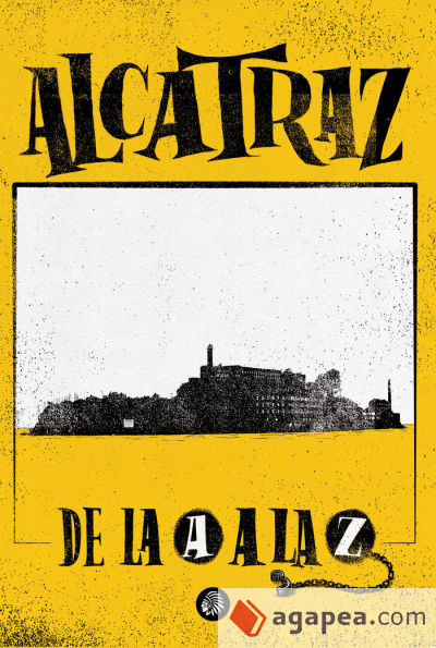 ALCATRAZ. DE LA A A LA Z