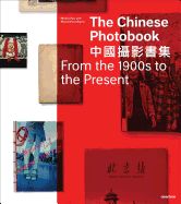 Portada de The Chinese Photobook, from the 1900s to the Present: Mid-Sized Edition