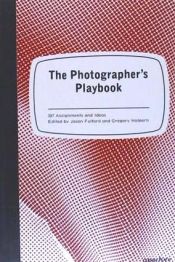 Portada de The Photographer's Playbook: 307 Assignments and Ideas