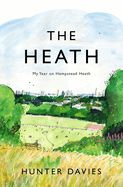 Portada de The Heath: My Year on Hampstead Heath