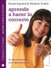 APRENDE A HACER LO CORRECTO ,