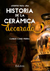 APUNTES PARA UNA HISTORIA DE LA CERÁMICA DECORADA