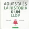 AQUESTA ÉS LA HISTÒRIA D'UN LLOP