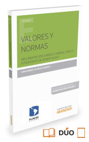 Portada de VALORES Y NORMAS ARGUMENTACION JURIDICA MORAL CRITICA PROPO