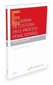 Portada de CADENA DE CUSTODIA EN EL PROCESO PENAL ESPAÑOL,LA