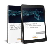 Portada de SECTOR COMUNICACION GUIA CORPORATE COMPLIANCE Y PROTECCION DE DATOS