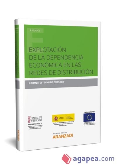 EXPLOTACION DE LA DEPENDENCIA ECONOMICA EN LAS REDES DISTRIBUCION