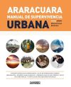 ARARACUARA MANUAL DE SUPERVIVENCIA URBANA