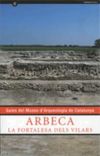 ARBECA. La fortalesa dels Vilars. Guies del Museu d'Arqueologia de Catalunya