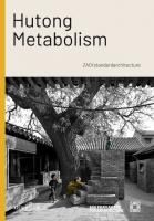 Portada de Hutong Metabolism: Zao/Standardarchitecture
