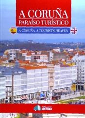 Portada de A CORUÑA- PARAISO TURISTICO- BILINGUE