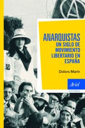 Portada de Anarquistas. Un siglo de movimiento libertario en España