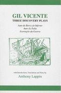Portada de Gil Vicente: Three Discovery Plays: Auto Da Barca Do Inferno, Exortacao Da Guerra, Auto Da India