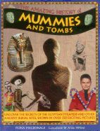 Portada de The Amazing History of Mummies and Tombs: Uncover the Secrets of the Egyptian Pyramids and Other Ancient Burial Sites, Shown in Over 350 Exciting Pict