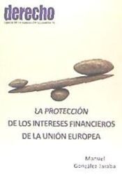 Portada de LA PROTECCI&Oacute;N DDE LOS INTERESES FINANCIEROS DE LA UNI&Oacute;N EUROPEA