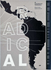 Portada de Radical: 50 Latin American Architectures
