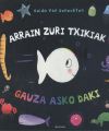 ARRAIN ZURI TXIKIAK GAUZA ASKO DAKI