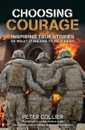 Portada de Choosing Courage: Inspiring True Stories of What It Means to Be a Hero