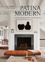 Portada de Patina Modern: A Guide to Designing Warm, Timeless Interiors