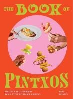 Portada de The Book of Pintxos: Discover the Legendary Small Bites of Basque Country