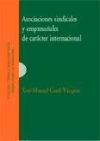 Asociaciones Sindicales Y Empresariales De Carácter Internacional.