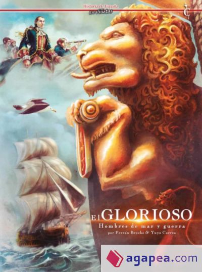 EL GLORIOSO: HOMBRES DE MAR Y GUERRA