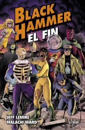 Portada de Black Hammer 8. El fin